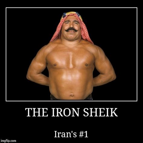 funny iron sheik quotes|More.